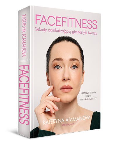 Książka „Facefitness. Sekrety odmładzającej gimnastyki twarzy”